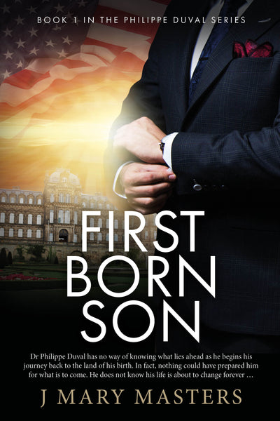 First Born Son: Book 1 in the Philippe Duval series